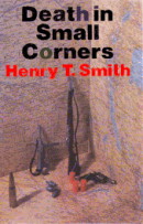 Death In Small Corners by Henry T. Smith