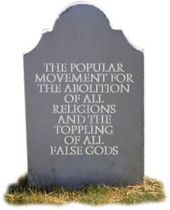 The Popular Movement for the Abolition of All Religions and the Toppling of All False Gods
