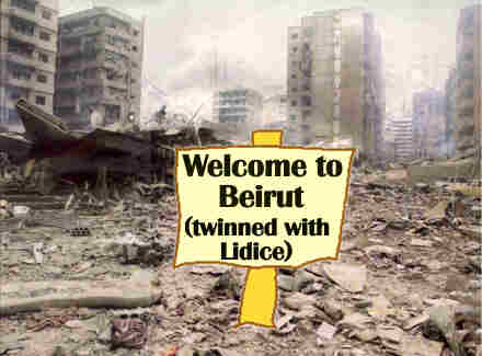 Welcome to Beirut (twinned with Lidice)