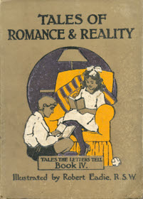 Tales of Romance And Reality, illustrated by Robert Eadie, R.S.W. Tales of Romance And Reality, illustrated by Robert Eadie, R.S.W.