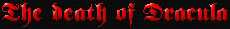 The death of Dracula