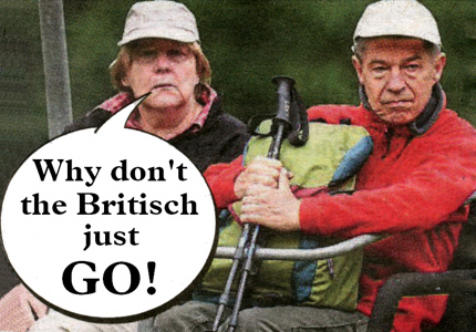A. Merkel: Why don't the Britisch just GO!