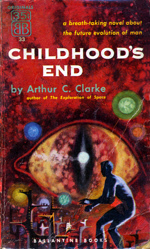 Childhood's End by Arthur C. Clarke, Ballantine Books, 1953